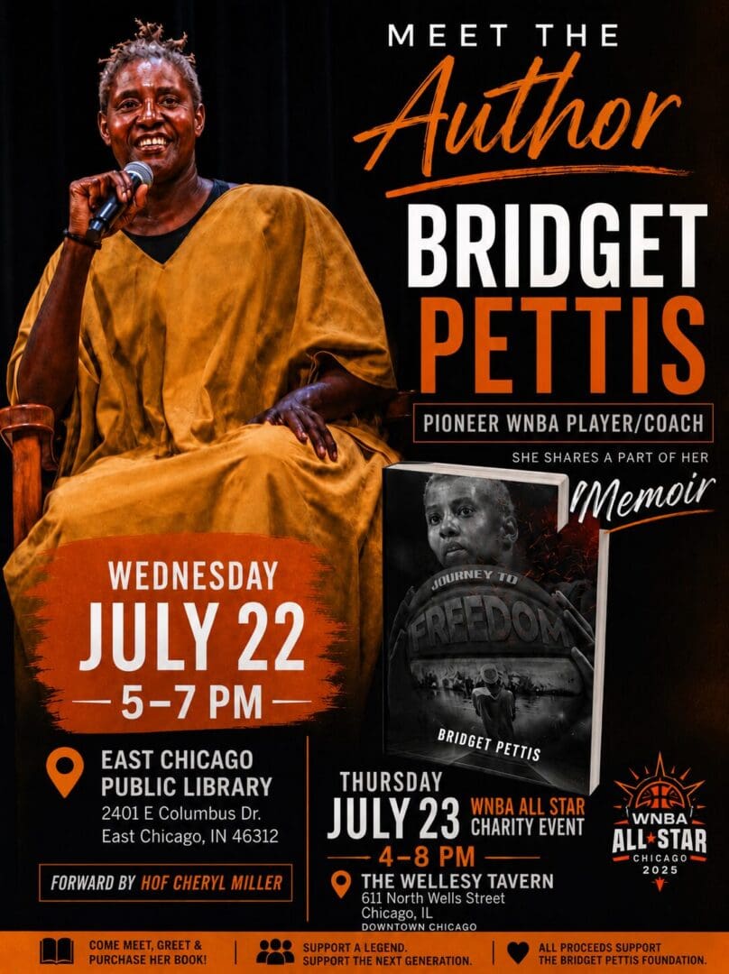 Bridget Pettis promoting her memoir Journey to Freedom at a book launch and signing on July 22, 2026, at the East Chicago Public Library, with a WNBA All-Star Charity Event on July 23 in Chicago benefiting the Bridget Pettis Foundation.